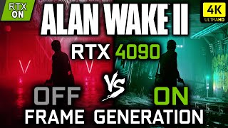 Alan Wake 2 - DLSS 3 Frame Generation ON vs OFF - RTX 4090   4K Benchmark   RTX - ON